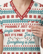 Personalized Name And Job Title Probably Just Gonna Jingle Some Of The Way I'm Fine Everything Is Fine Funny Christmas Gift For Nurse Top