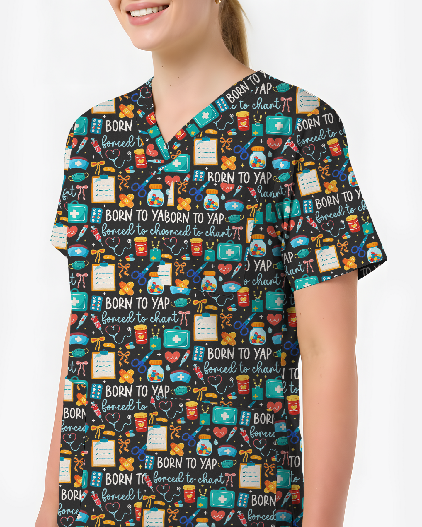 Born To Yap Forced To Chart Funny Nurse Scrub Top