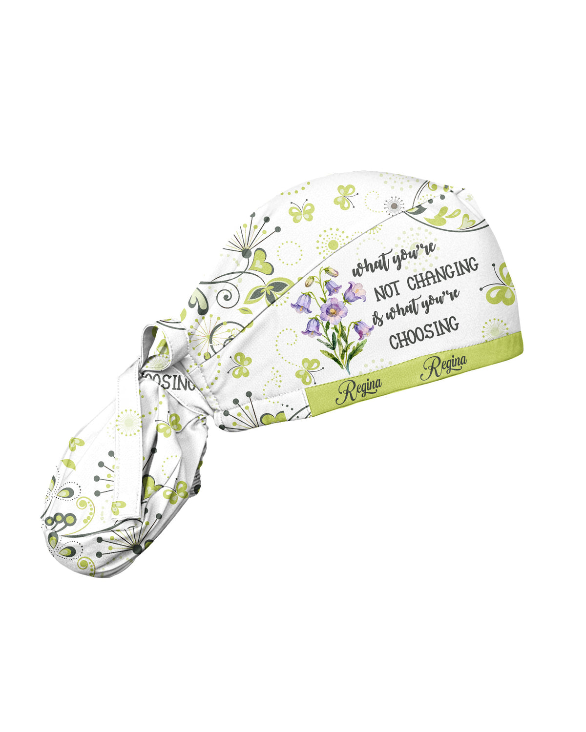 Personalized Name And Birth Month Flower What You're Not Changing Is What You're Choosing Gift For Nurse Cap