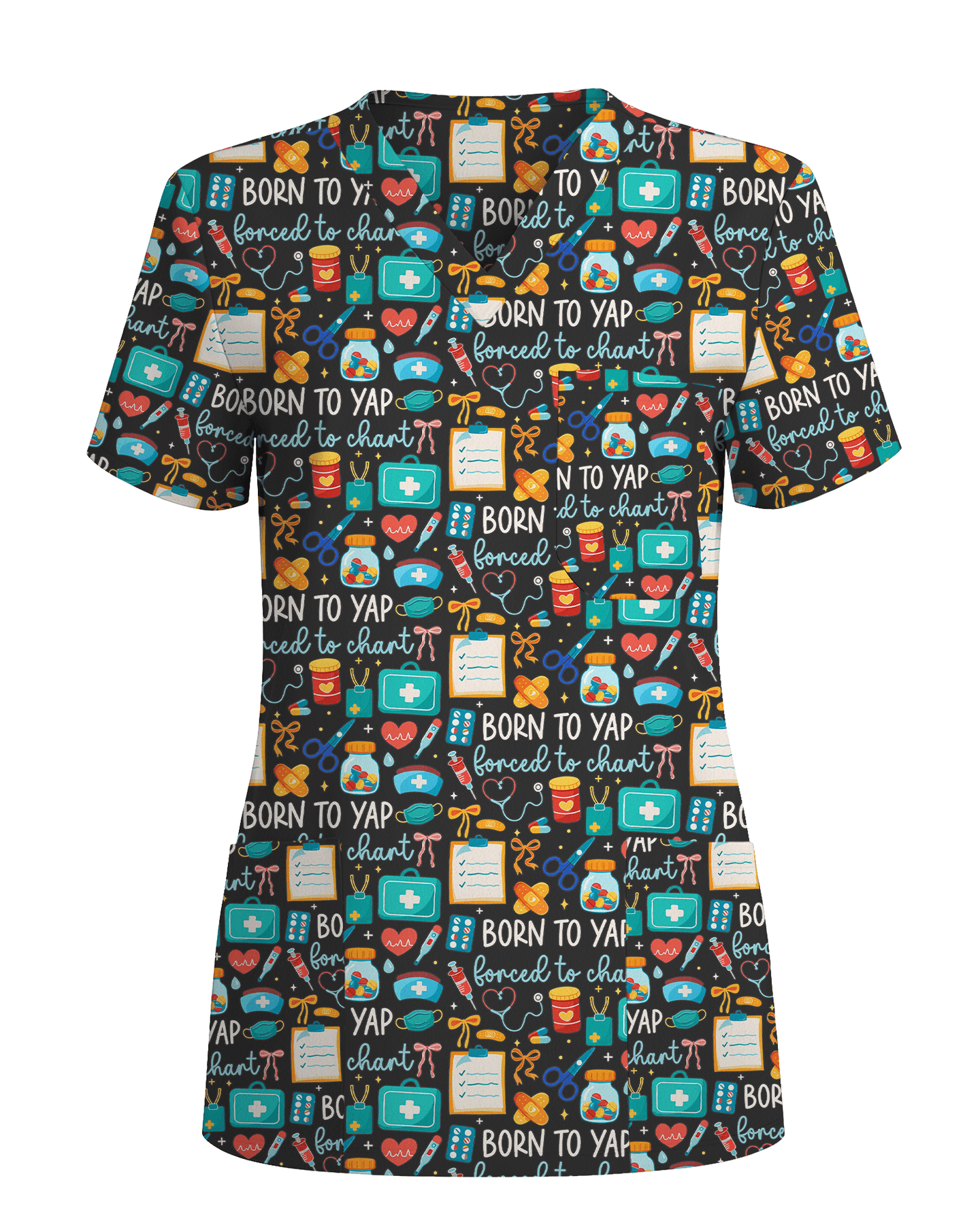 Born To Yap Forced To Chart Funny Nurse Scrub Top - Scrubloop