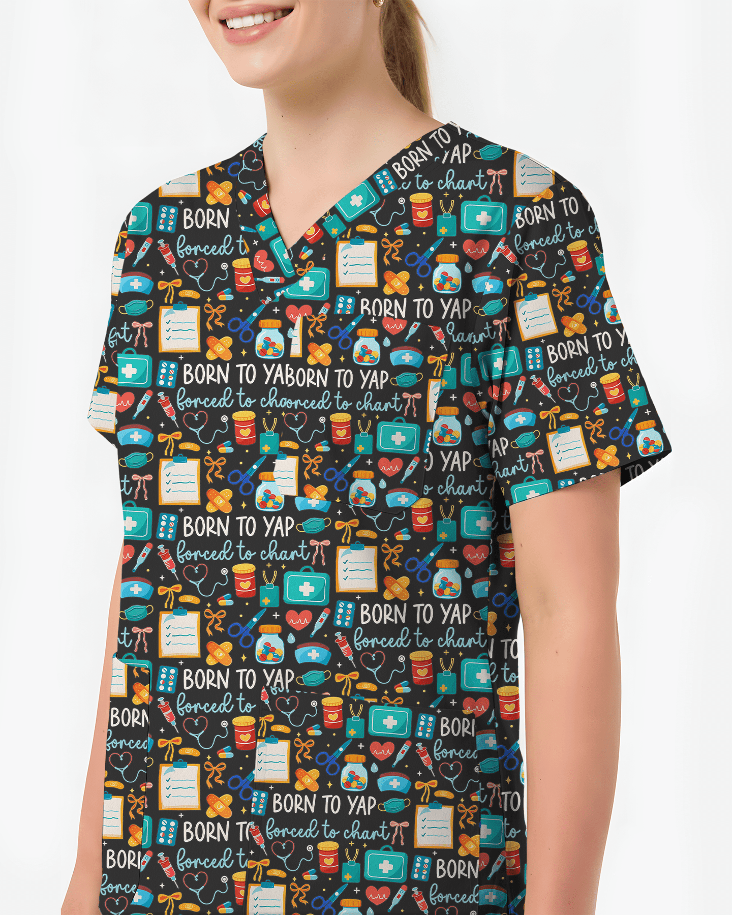 Born To Yap Forced To Chart Funny Nurse Scrub Top - Scrubloop