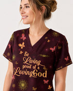 Personalized Name And Specialty Be Living Proof Of A Loving God Christian Gift For Nurse Top - Scrubloop