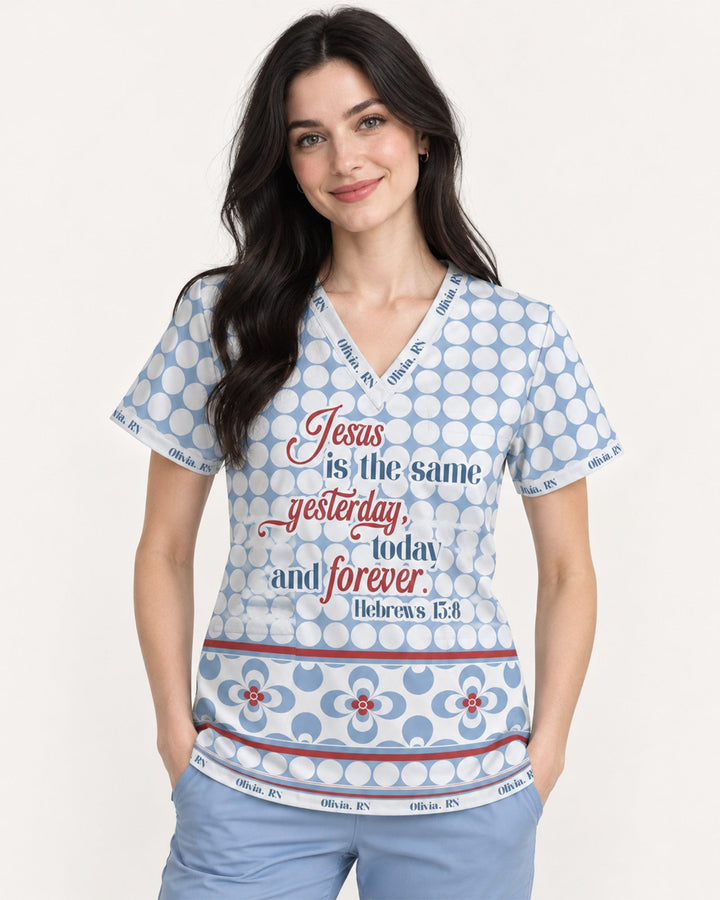 Personalized Name Jesus Is The Same Yesterday Today And Forever Christian Gift For Nurse Top